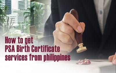 How to get PSA Birth Certificate services from Philippines?