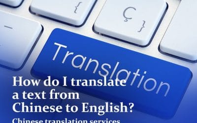 How do I translate a text from Chinese to English? | Chinese language translation services
