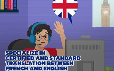 Specialize in certified and standard translation between French and English