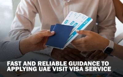 Fast and reliable Guidance To Applying UAE visit visa service