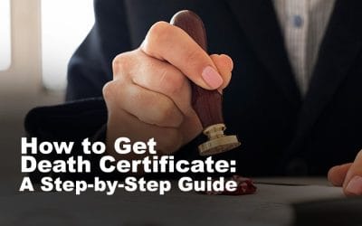 How to Get Death Certificate: A Step-by-Step Guide