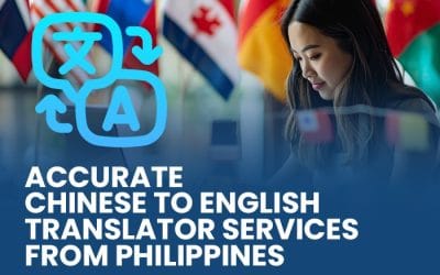Accurate Chinese to English Translator Services from the Philippines