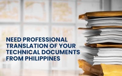 Need Professional Translation of Your Technical Documents from the Philippines?