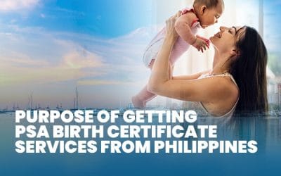 The Importance of Getting PSA Birth Certificate Services from the Philippines