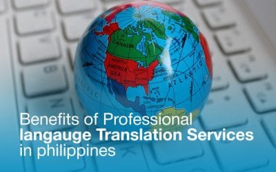 Benefits of Professional Language Translation Services in the Philippines