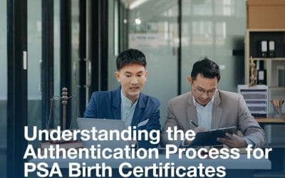 Understanding the Authentication Process for PSA Birth Certificate