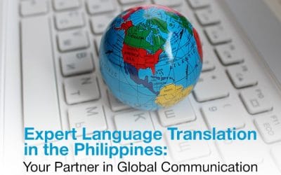 Expert Language Translation in the Philippines: Your Partner in Global Communication