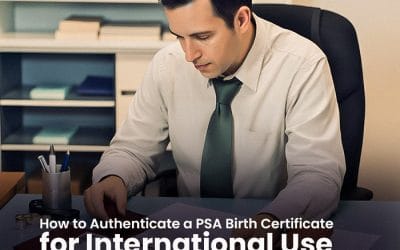 How to Authenticate PSA Birth Certificate for International Use