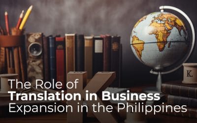 The Role of Translation in Business Expansion in the Philippines