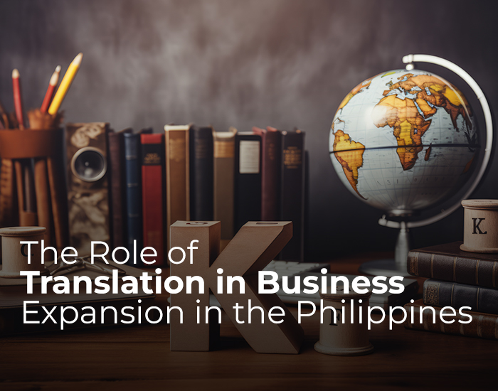 The Role of Translation in Business Expansion in the Philippines