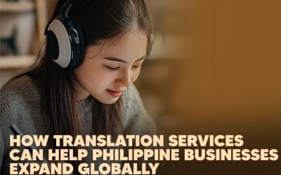 How Translation Services Can Help Philippines Businesses Expand Globally