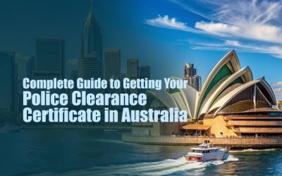 Complete Guide to Getting Your Police Clearance Certificate in Australia