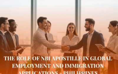 The Role of NBI Apostille in Global Employment and Immigration Applications