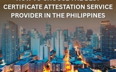 How to Choose the Best Certificate Attestation Service Provider in the Philippines