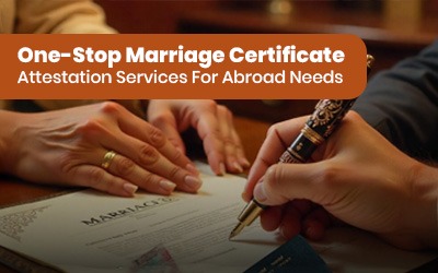 One-Stop Marriage Certificate Attestation Services for Abroad Needs
