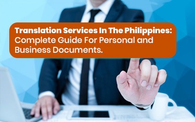 Translation Services in the Philippines: Complete Guide for Personal and Business Documents