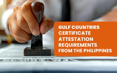 Gulf Countries Certificate Attestation Requirements from the Philippines