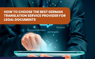 How to Choose the Best German Translation Service Provider for Legal Documents