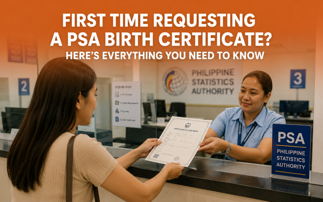 First Time Requesting a PSA Birth Certificate? Here’s Everything You Need to Know